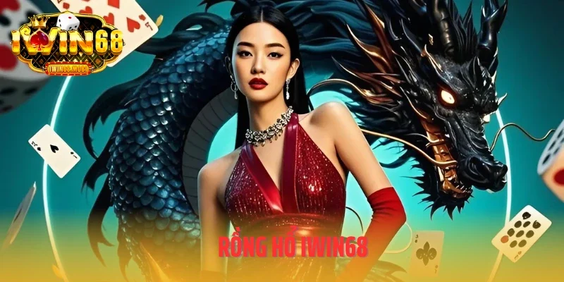 Rồng Hổ IWIN68 – Cuộc Đối Đầu Dành Cho Tín Đồ Cảm Giác Mạnh